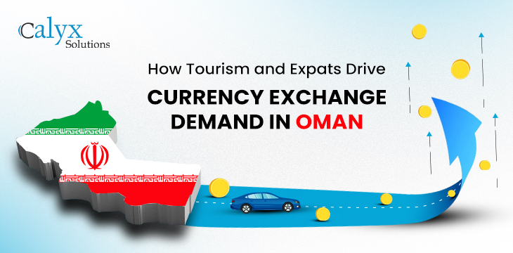 How Tourism and Expats Drive Currency Exchange Demand in Oman